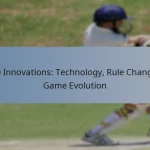 T20 Innovations: Technology, Rule Changes, Game Evolution