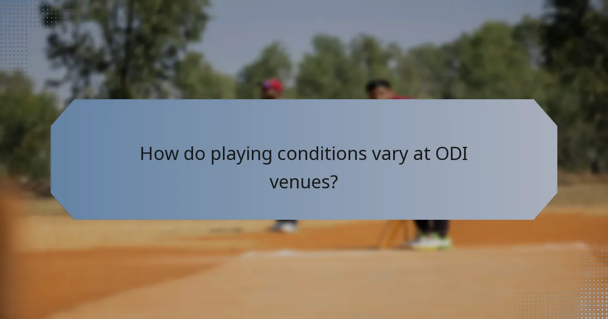 How do playing conditions vary at ODI venues?