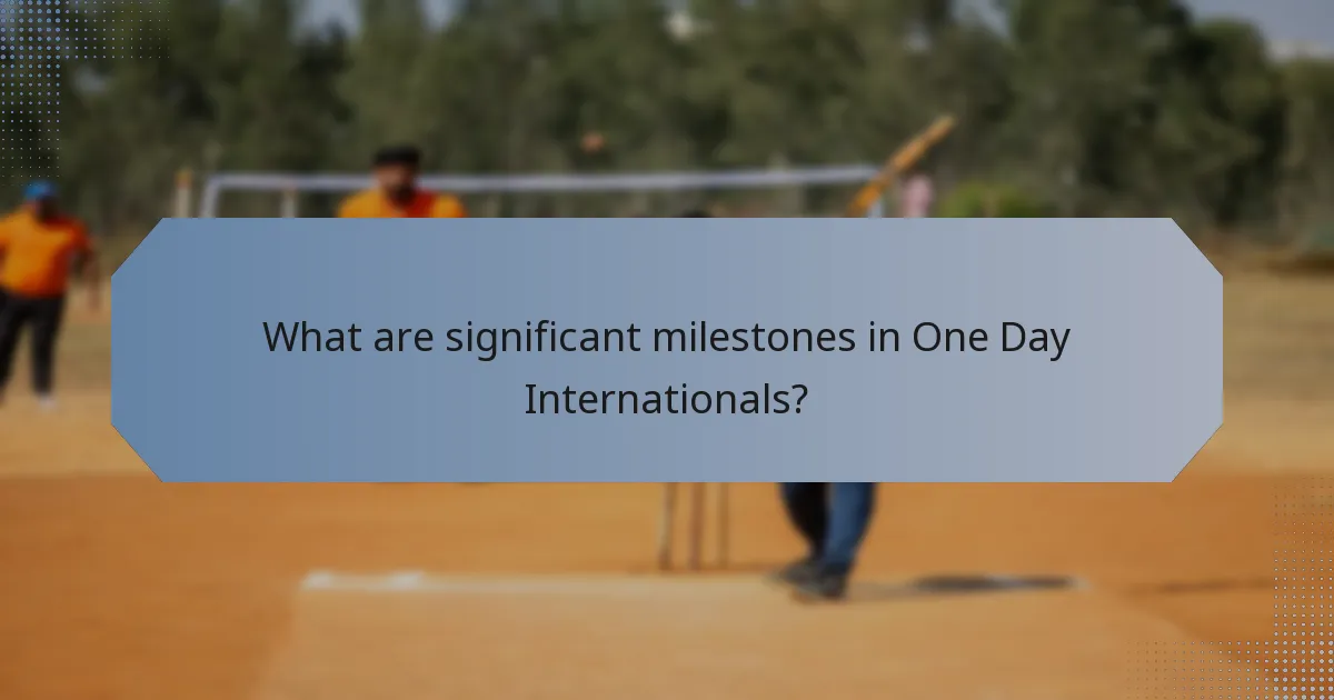 What are significant milestones in One Day Internationals?