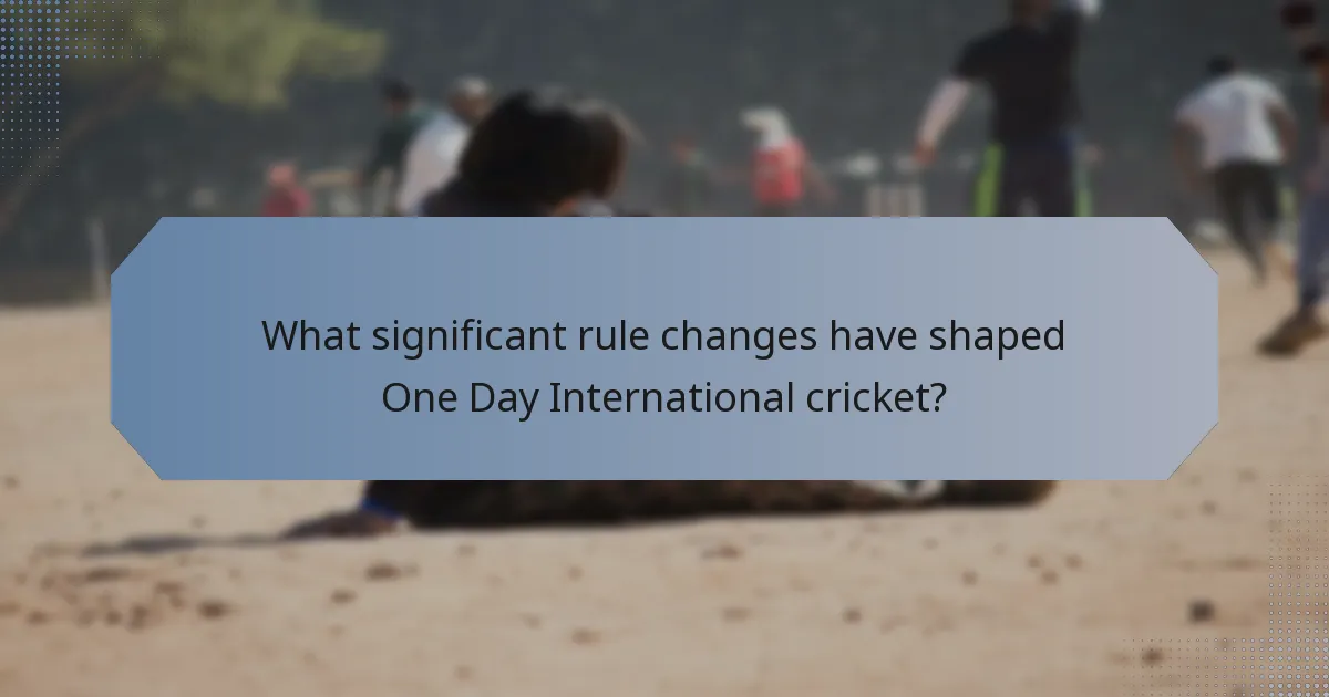 What significant rule changes have shaped One Day International cricket?