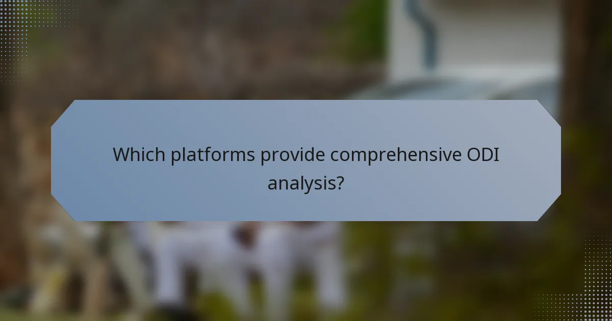 Which platforms provide comprehensive ODI analysis?