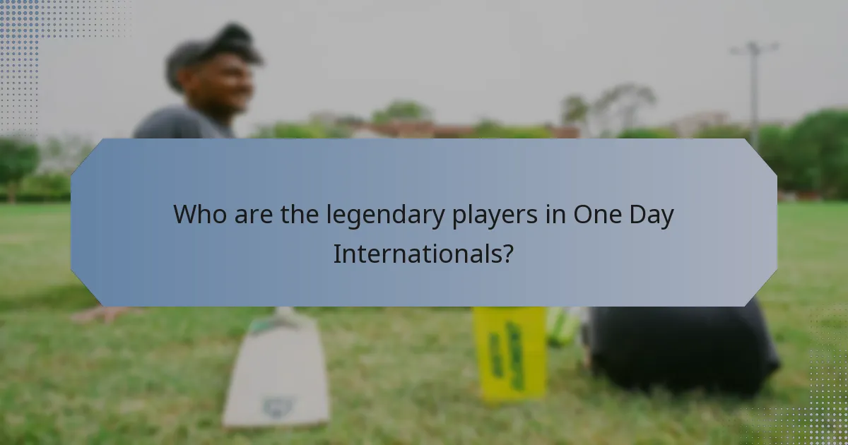 Who are the legendary players in One Day Internationals?